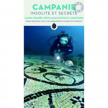 Guía de Viaje Campania Insólita y Secreta: Capri, Pompéi, Vésuve y Costa Amalfitana