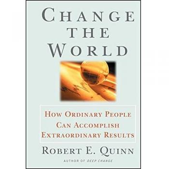 Change the World: How Ordinary People Can AchieveExtraordinary Results: 205