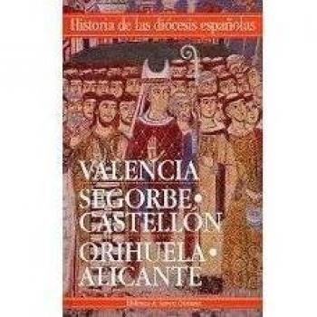 Iglesias de Valencia, Segorbe-Castellón y Orihuela-Alicante: 6