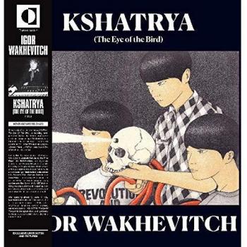 IGOR WAKHÉVITCH - Kshatrya (The Eye Of The Bird) LP Record - Dance & Electronica Edition