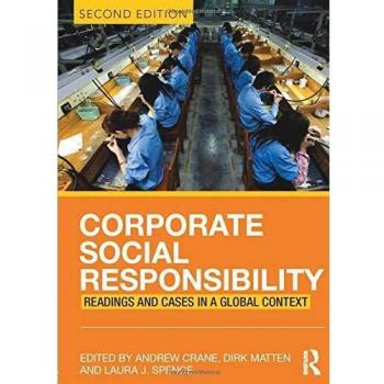 Corporate Social Responsibility: Readings and Cases in a Global Context