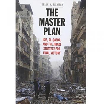 The Master Plan: ISIS, Al Qaeda, and the Jihadi Strategy for Final Victory
