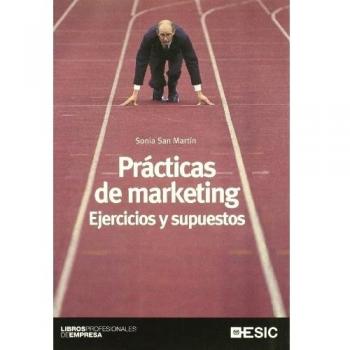 Prácticas de Marketing: Éjercicios y supuestos