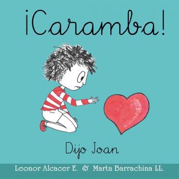 ¡Caramba! Dijo Joan