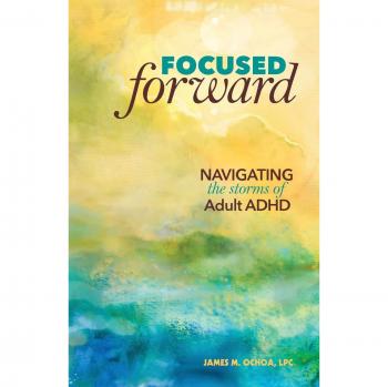 Focused Forward: Navigating the Storms of Adult ADHD