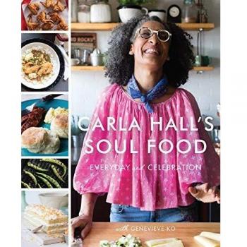 Carla Hall's Soul Food: Everyday and Celebration