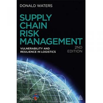 Supply Chain Risk Management: A Comprehensive Guide by Donald Waters