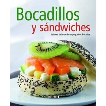Bocadillos Y Sandwiches. Sabores Del Mundo En Pequeños Bocados