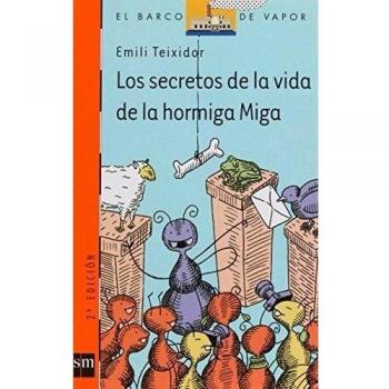 Los secretos de la vida de la hormiga Miga: 162 - Emili Teixidor I Viladecàs