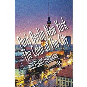 París Berlín Nueva York - El Color de la Ciudad