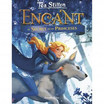 Encant. El secret de les princeses - STILTON, TEA