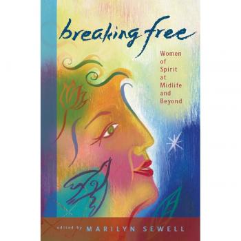 Empowered Midlife: Breaking Free for Women of Spirit by Marilyn Sewell