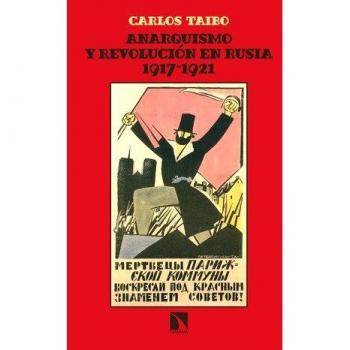 Anarquismo y revolución en Rusia.1917-1921 - Calos Taibo Arias