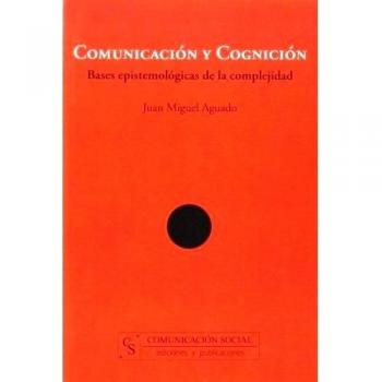 Comunicación y cognición: Bases epistemológicas de la complejidad: 5