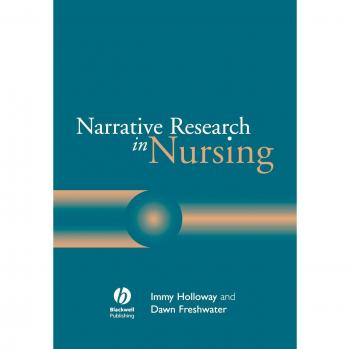 Narrative Research in Nursing: A Comprehensive Guide (Paperback)