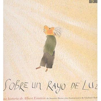 Sobre un rayo de luz: Una historia de Albert Einstein - BERNE JENNIFER