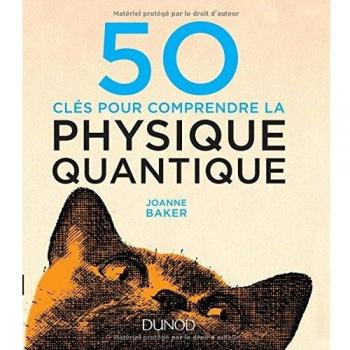 50 Keys to Understanding Quantum Physics by Joanne Baker - Essential Guide