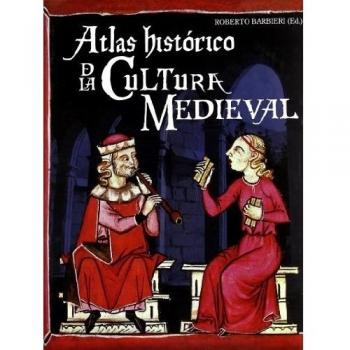 Atlas histórico de la cultura medieval