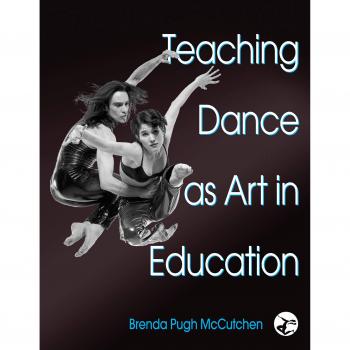 Dance Education Manual: Teaching Dance as Art in Schools