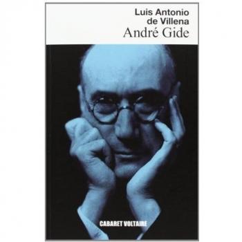 André Gide: Un intelectual del siglo XX para el futuro - Luis Antonio De Villena