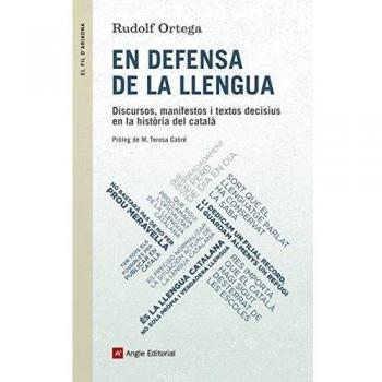 En Defensa De La Llengua: Discursos, manifestos i textos decisius en la història del català: 93
