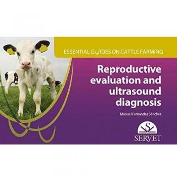 Essential guides on cattle farming. Reproductive evaluation and ultrasound diagnosis - Veterinary books - Editorial Servet