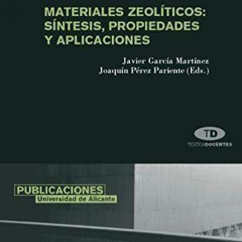 Libro sobre materiales zeolíticos: síntesis, propiedades y aplicaciones - GARCÍA MARTÍNEZ, JAVIER (2003)
