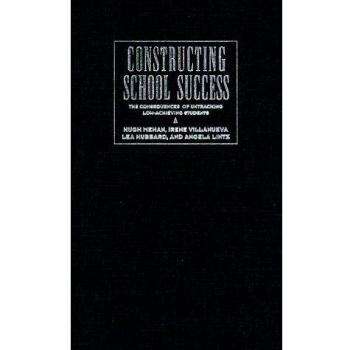 Éxito Escolar Construido: Consecuencias de No Segregar a Estudiantes de Bajo Rendimiento - Edición Dura, Cambridge
