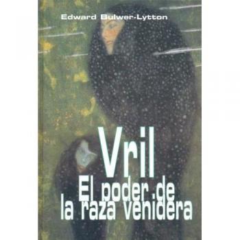 VRIL, EL PODER DE LA RAZA VENIDERA