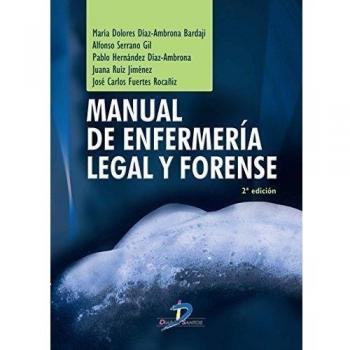 Manual de enfermería legal y forense. 2ª Ed