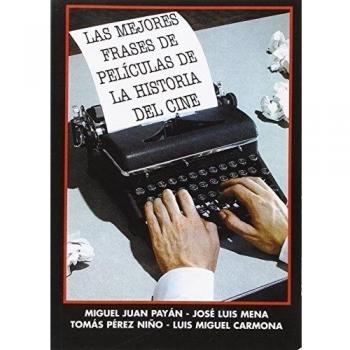LAS MEJORES FRASES DE PELICULAS DE LA HISTORIA DEL CINE