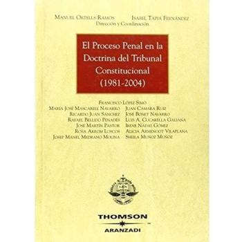 El Proceso penal en la doctrina del Tribunal Constitucional