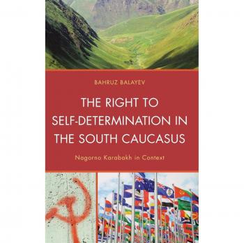 Self-Determination in the South Caucasus: Nagorno Karabakh Contextual Analysis