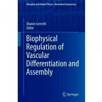 Biophysical Regulation of Vascular Differentiation and Assembly