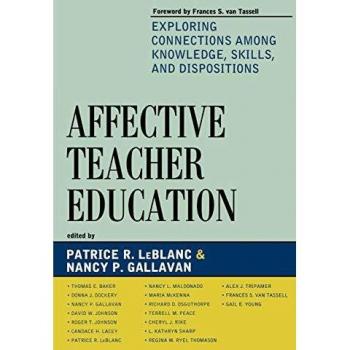 Affective Teacher Education: Integrating Knowledge, Skills, and Dispositions for Educators