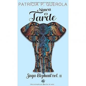 Nunca es Tarde: Saga Elephant vol.2