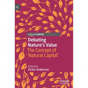 Debating Nature's Value: The Concept of 'Natural Capital'