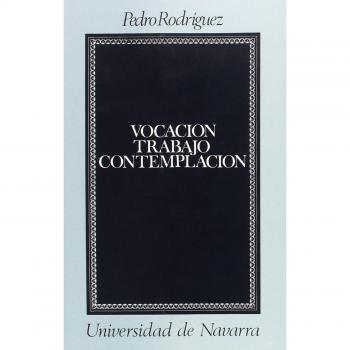 Vocación, trabajo, contemplación
