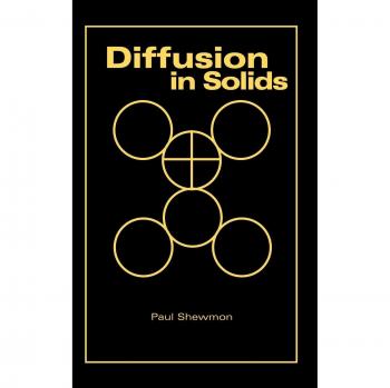 Diffusion in Solids: Comprehensive Guide to Solid-State Diffusion Principles and Applications, 2nd Edition by Paul Shewmon