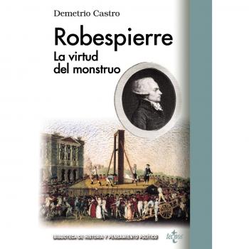 Robespierre: La virtud del monstruo