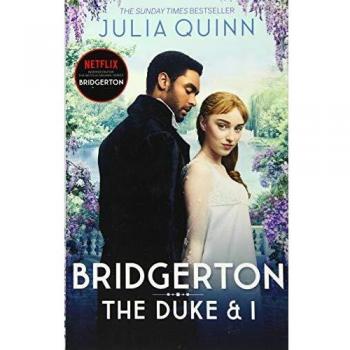 Bridgerton: El Duque y Yo - Libro 1 de Bridgerton, Inspiración para la Serie Original de Netflix por Julia Quinn