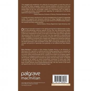 Queenship in the Mediterranean: The Role of Queens in Medieval and Early Modern History (Queenship and Power Series)