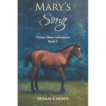 Mary's Song: A Dream Horse Adventure - Book 1 by Susan Count