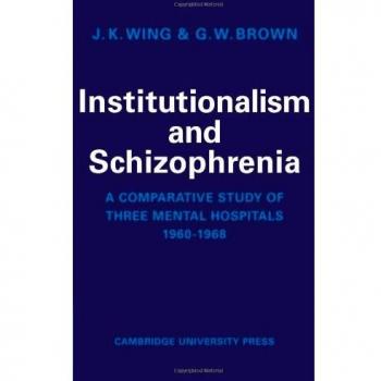 Estudio Comparativo sobre Institucionalismo y Esquizofrenia en Tres Hospitales Mentales (1960-1968) - Edición en Rústica de Cambridge
