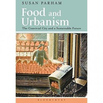 Food and Urbanism: The Convivial City and a Sustainable Future