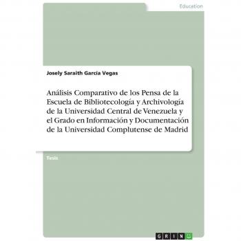 Análisis Comparativo de los Planes de Estudio en Bibliotecología y Archivología entre la Universidad Central de Venezuela y la Universidad Complutense de Madrid