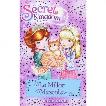 Secret Kingdom 29. La Millor Mascota