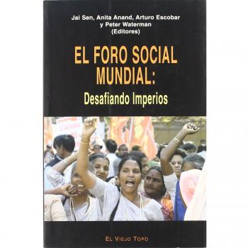 El Foro Social Mundial: Desafiando imperios