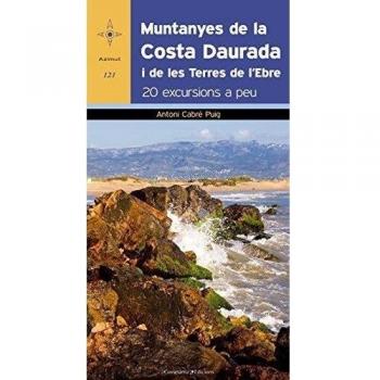 Muntanyes de la Costa Daurada i de les Terres de l'Ebre: 20 excursions a peu: 121