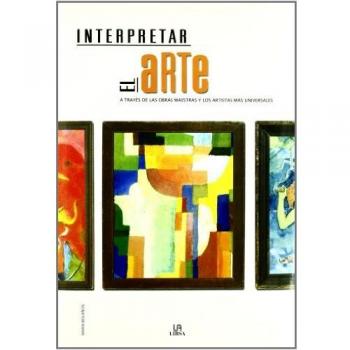 Interpretar el Arte: A Través de las Obras Maestras y los Artistas más Universales